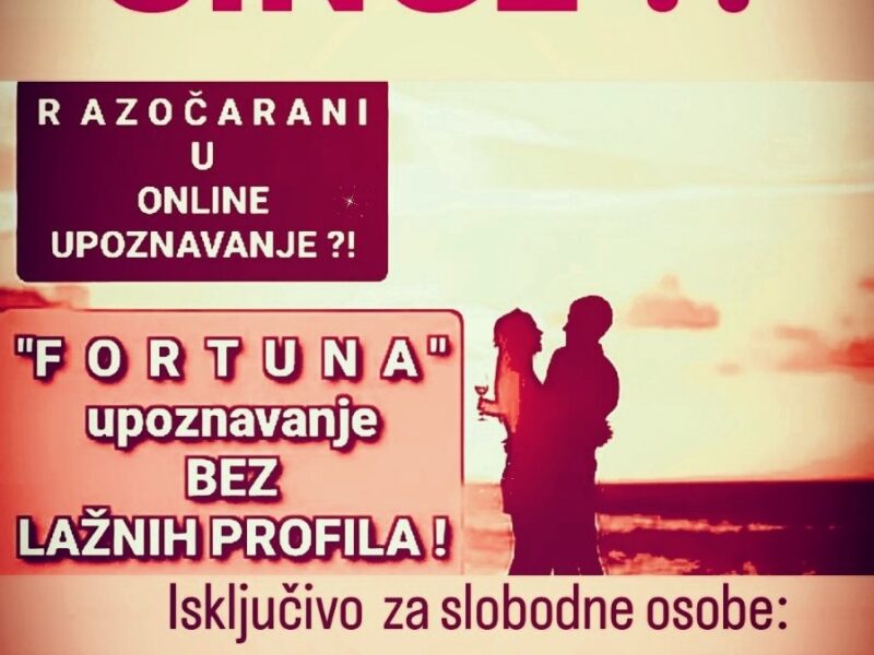 "FORTUNA"- upoznavanje BEZ LAŽNIH PROFILA