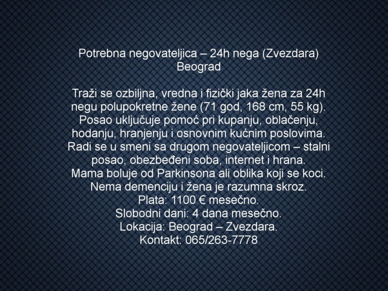 Potrebna negovateljica – 24h nega (Zvezdara) Beograd