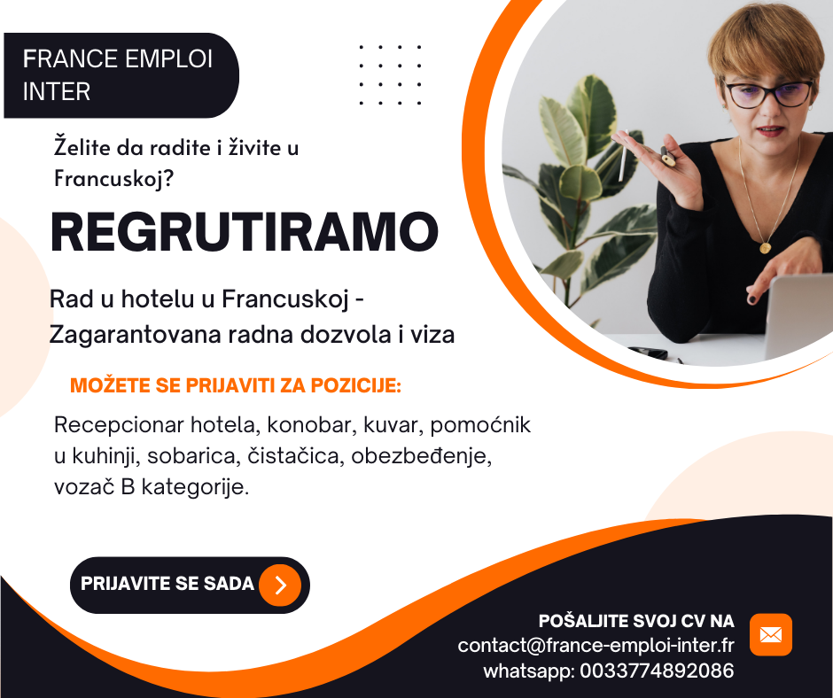 Ponuda za posao u Francuskoj – 100% zagarantovana viza i radna dozvola