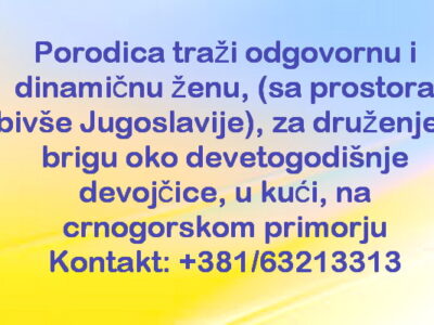 Porodica traži odgovornu i dinamičnu ženu za brigu o detetu na na crnogorskom primorju
